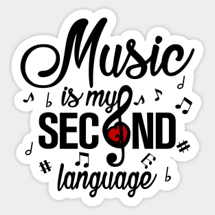 Music is my Second Language Sticker